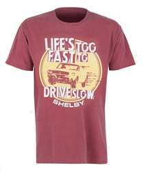 Life's Too Fast to Drive Slow Brick Red Tee