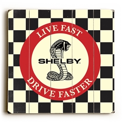 Live Fast, Drive Faster Wooden Sign