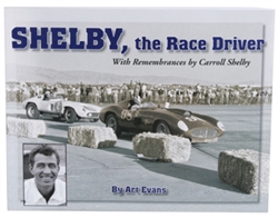 Shelby, the Race Driver: Remembrances by Carroll Shelby