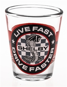 1.5 oz Live, Fast, Drive Faster Shot Glass