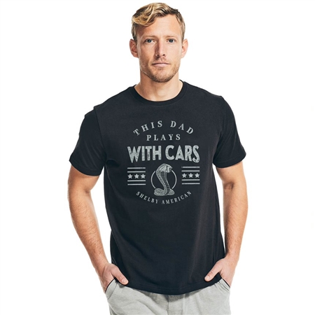 Shelby Dad Plays with Cars T-Shirt